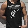 Pyrotechnik Ist Doch Keinerbrechen Meme Football Ultras Tank Top Geschenke für Ihn