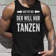 Salsa Tango Dancer Der Tut Nix Der Will Nur Danz Tank Top Geschenke für Ihn