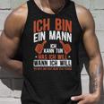 Sarkasmus Ich Bin Ein Mann Tank Top Geschenke für Ihn