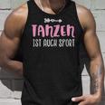 Tanzen Ist Auch Sport Tank Top Geschenke für Ihn