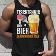 Tischtennis Und Bier Darum Bin Ich Hier Slogan Alcohol Tank Top Geschenke für Ihn