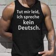 Tut Mir Leid Ich Spreche Kein Deutsch Tank Top Geschenke für Ihn