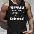 Verwählt Kostete Früher 23 Pfennig Heute Unsere Existenz Tank Top Geschenke für Ihn