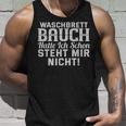 Waschbrettbauch Hat Ich Schon Steht Mir Nicht Text In French Tank Top Geschenke für Ihn