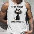 Katzen Spruch Guten Morgen Ganz Dünnes Eis Tank Top Geschenke für Ihn