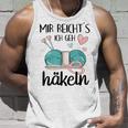 Mir Reichts Ich Geh Crocheted Wool Crochet Hook Tank Top Geschenke für Ihn