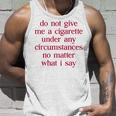 Do Not Give Me A Cigarette Anti-Smoker Ex-Smoker Cigarette Tank Top Geschenke für Ihn