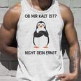 Ob Mir Kalt Ist Nicht Dein Ernst Heizen Ob Mir Kalt Ist Nicht Dein Tank Top Geschenke für Ihn