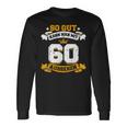 60 Birthday Slogan Langarmshirts Geschenkideen