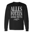 Alles Fotzen Außer Mutti Alles Fotzen Außer Mutti Langarmshirts Geschenkideen