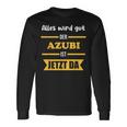 Alles Wird Gut Der Azubi Ist Jetzt Da Alles Wird Gut Der Azubi Ist Jetzt Da Langarmshirts Geschenkideen