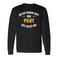 Alles Wird Gut Der Pilot Ist Jetzt Da S Langarmshirts Geschenkideen