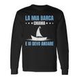 Barca La Mia Barca Chiama Devo Andare Capitano Maglietta a maniche lunghe Ideas de regalos