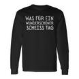 What A Beautiful Scheißtag Saying Fun Langarmshirts Geschenkideen