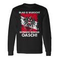 Blad Is Wurschen Schiach Warad Oasch Austria Slogan Langarmshirts Geschenkideen