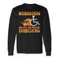 Bremsen Macht Die Felgen Dreckig Rollister Wheelchair Langarmshirts Geschenkideen