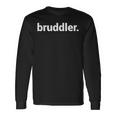 Bruddler Swabian Ländle Dialect Swabian Langarmshirts Geschenkideen