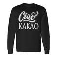 Ciao Kakao Farewell Tschau For Cocoa Drinker Langarmshirts Geschenkideen