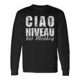 Ciao Niveau To Montag Slogan Weekend Celebration Langarmshirts Geschenkideen