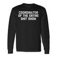 Coordinatore Di The Intero Shit Show Divertente Detto Maglietta a maniche lunghe Ideas de regalos