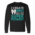 Creo Sorrisi Qual È Il Tuo Superpotere Dentisti Dentista Maglietta a maniche lunghe Ideas de regalos