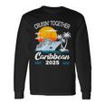 Cruisin Together Caribbean Cruise 2025 Family Vacation Long Sleeve T-Shirt Gifts ideas