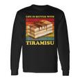 Das Leben Ist Besser Mit Tiramisu Tiramisu Langarmshirts Geschenkideen