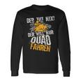 Der Tut Nix Der Will Nur Quad Fahren Atv 4X4 Motif Langarmshirts Geschenkideen