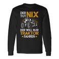 Der Tut Nix Der Will Nur Tractor Fahren Der Tut Nix Der Will Nur Langarmshirts Geschenkideen