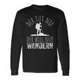 Der Tut Nix Der Willnur Wandern German Langu Langarmshirts Geschenkideen