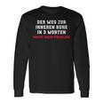 Der Weg Zur Inneren Ruhe In 3 Worten Not My Problem Langarmshirts Geschenkideen