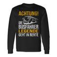 Die Busfahrer Legende Geht In Rente Ruhestand Pension Langarmshirts Geschenkideen