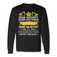 Digger Driver Majesty Digger Drivers Saying S Langarmshirts Geschenkideen