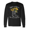 Donna Life's A Dance You Learn As You Go Stivali & Girasole Con Collo A Maglietta a maniche lunghe Ideas de regalos