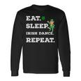 Eat Sleep Irish Dance Repeat Happy St Patrick Day Regalo Per Festa Maglietta a maniche lunghe Ideas de regalos