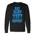 Eat Sleep Yeet Repeatintage Jey Uso Yeet Apparel Saying Maglietta a maniche lunghe Ideas de regalos