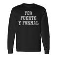 Feo Fuerte Y Formal Langarmshirts Geschenkideen