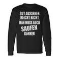 Fun Gut Sehen Reichnicht Man Muss Auch Saufen Kann S Langarmshirts Geschenkideen