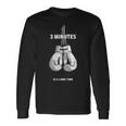 3 Minutes Is A Long Time Boxe Kickboxing Boxer Maglietta a maniche lunghe Ideas de regalos