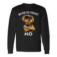 Dog Sarcasm Bevor Du Fragst Nö Langarmshirts Geschenkideen