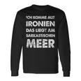 Ich Komme Aus Ironien Sarcastischen Meer Langarmshirts Geschenkideen