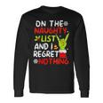 I'm On The Naughty List And I Regret Nothing Christmas Long Sleeve T-Shirt Gifts ideas