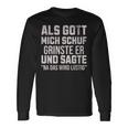 With Sayings Als Gott Mich Schuf Grinste Er Langarmshirts Geschenkideen