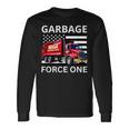 Garbage Force One Trump Maga Garbage Truck Long Sleeve T-Shirt Gifts ideas