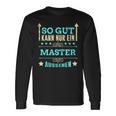 So Gut Kann Nur Ein Master Aussehen Langarmshirts Geschenkideen