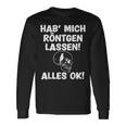 Hab Mich Röntgen Lassen Alles Ok Sayings Langarmshirts Geschenkideen