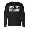 House Music -Intage Edm Musica Elettronica Dj Maglietta a maniche lunghe Ideas de regalos