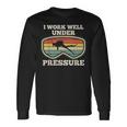 Ich Arbeite Gut Unter Druck I Work Well Under Pressure Langarmshirts Geschenkideen