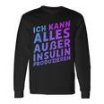 Ich Kann Alles Außer Insulin Produzieren Langarmshirts Geschenkideen