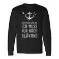 Ich Muss Gar Nix Ich Muss Nur Nach Blåvand Blavand Denmark Langarmshirts Geschenkideen